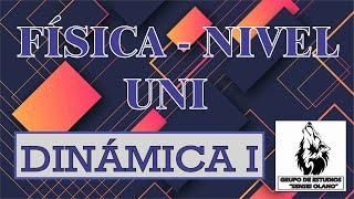 11. DINÁMICA I (NIVEL UNI - COMPLETO)