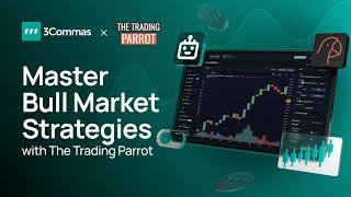 Maximize Bull Market Gains with The Trading Parrot: 3Commas Grid & DCA Bots Explained