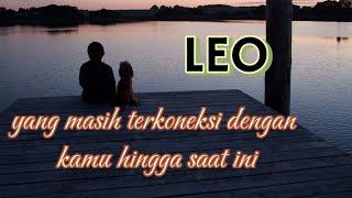 LEO YANG MASIH TERKONEKSI DENGAN KAMU HINGGA SAAT INI 🪷