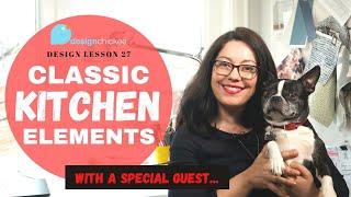 10 Elements for Classic & Timeless Kitchen Designs | Design Lesson 27