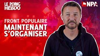 VICTOIRE DU FRONT POPULAIRE : MAINTENANT, S'ORGANISER