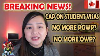 BREAKING‼️ CAP ON INTERNATIONAL STUDENT VISAS | NO MORE PGWP? | NO MORE OWP? | BUHAY CANADA