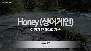 [짱가라오케/노래방] 싱어게인 30호 가수-Honey (싱어게인) [ZZang KARAOKE]