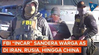 Misi FBI Selamatkan Warga AS yang Disandera di Iran, Rusia, hingga China