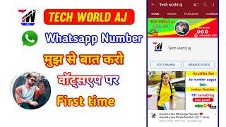 tech world aj WhatsApp Number | Mujh se bat Karo | tech world aj Phone Number | tech world aj Real