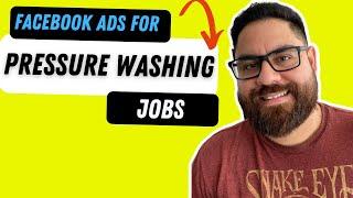 Facebook Ads for Pressure Washing 2022 | How To Run Facebook Ads for Local Service Business