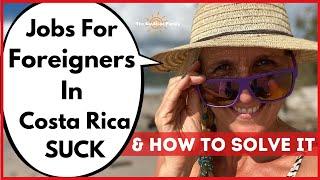 WHY Jobs In Costa Rica For Foreigners  SUCK & What You Can Do To Make Money In Costa Rica ONLINE
