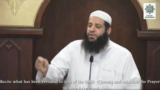 "Recite the Quran and establish the Prayer" - Sh Abu Bakr Zoud