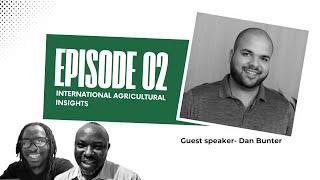Season 1: EP02 International Agricultural Insights