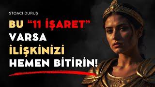 Bir ilişkiyi BİTİRMENİN ZAMANININ Geldiğini Gösteren 11 İŞARET | Stoacılık