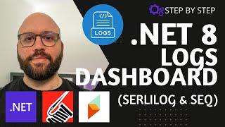 .NET 8    - Logs Dashboard with Serilog & SEQ