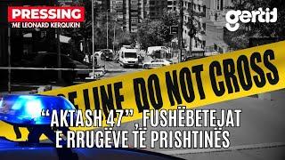 AKtash 47, fushëbetejat e rrugëve të Prishtinës | PRESSING | T7