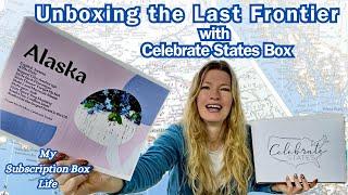 Unboxing Celebrate States | Alaska Box | Discover the Best of the Last Frontier!