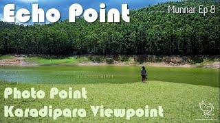 Munnar's Most Stunning Viewpoints: Echo Point, Photo Point, and Karadipara