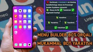 Menu Builder bot orqali Mukammal bot yaratish.