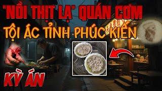 Kỳ Án Trung Quốc:  Bí Mật Kinh Hoàng Sau Nồi "Thịt Lạ" Quán Cơm, Thơm Lừng Béo Ngậy