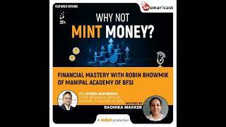 Financial Mastery with Robin Bhowmik of Manipal Academy of BFSI