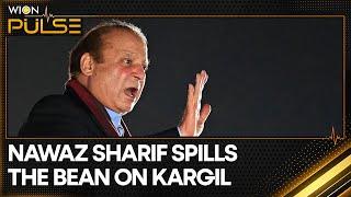 Pakistan's Ex-PM Nawaz Sharif accepts Kargil was a mistake | WION Pulse