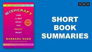 Short Book Summary of Wishcraft How to Get What You Really Want by Barbara Sher