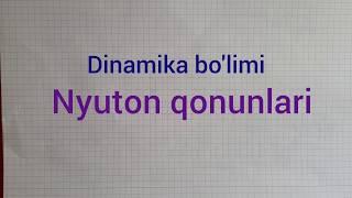 25-dars. Dinamika bo'limi. Nyuton qonunlari