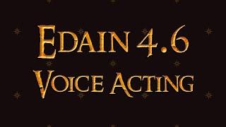 Edain 4.6: Voice Acting