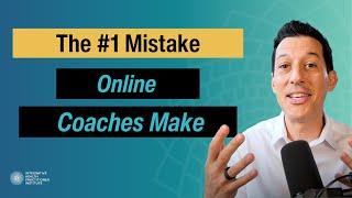 The #1 Mistake Online Coaches Make