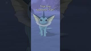 Did you know that Vaporeon is the best---