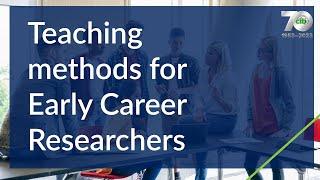 Teaching methods for Early Career Researchers