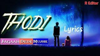 Thodi Jagah De De Mujhe Status Lyrics | R Editor Official