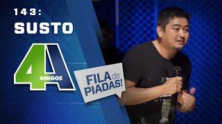 FILA DE PIADAS - SUSTO - #143 Participação André Santi