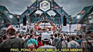 Dj Ping Pong Dutch Remix | (Dj Nisa Mixing | Dj Circuit Remix | Dj Fizo Faouez Remix | Dj Fizo Remix