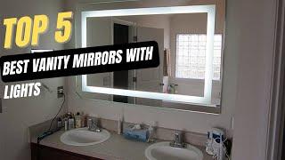 The Best Vanity Mirrors With Lights of 2023