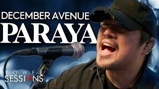 December Avenue - Paraya | Tower Sessions