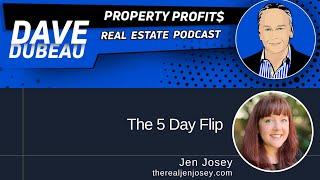 The 5 Day Flip Jen Josey Discuss Motivational Experience with Real-Estate Investor Dave Dubeau