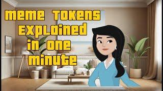 Meme Tokens Explained in One Minute