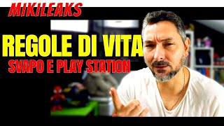 Regole di Vita nello Svapo e alla Play Station (MikiLeaks)