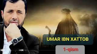 UMAR IBN XATTOB r.a sahobalar hayoti 1-qism. Abror Muxtor Ali