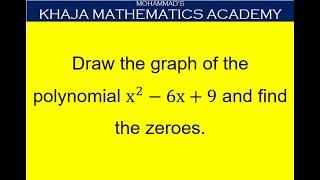 Draw the graph of the polynomial (x2-6x+9) PART-02