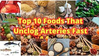 Top 10 Foods That Unclog Arteries Fast | Deadly Disease