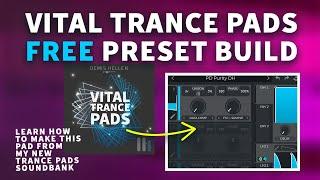 Vital Trance Pads | One Pad Free Trance Preset Walkthrough
