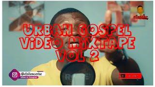 URBAN GOSPEL VIDEO MIXTAPE 2023 VOL 2 - DJ SILENCER FT SAMMY G, JABIDII, MOJI, ROSE MUHANDO, BAKOKOS