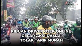 Ribuan  Ojek Online Dari Berbagai Aplikasi Menggelar Aksi Damai Tolak Tarif Murah