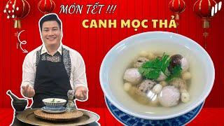 (Món Tết)  Cách nấu CANH MỌC THẢ, thanh mát hoàn hảo cho mâm cỗ Tết| Cùng Cháu Vào Bếp