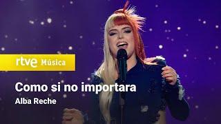 Alba Reche - "Como si no importara " (¡Feliz 2023!)