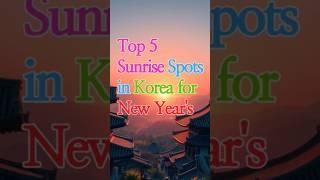 "Top 5 Sunrise Spots in Korea for an Unforgettable New Year "