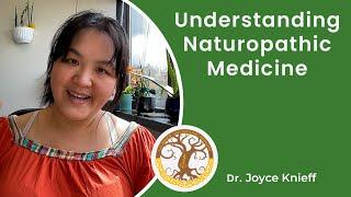 Understanding Naturopathic Medicine with Dr. Joyce Knieff | Yggdrasil Naturopathic Medicine