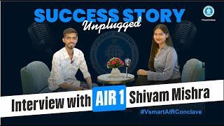 Exclusive Interview with AIR 1 Shivam Mishra | Success Story Unplugged | Must Watch | Vsmart Academy