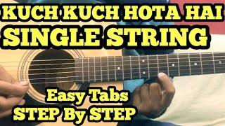 Kuch Kuch Hota Hai Guitar Tabs/Lead Lesson | SINGLE STRING | Theme | FuZaiL Xiddiqui