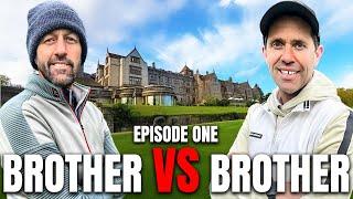 Brother vs Brother | Episode 1 Bovey Castle