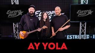 ГРОМКАЯ ПРЕМЬЕРА: Ay Yola — HOMAY на Европе Плюс! #ayyola #homay
